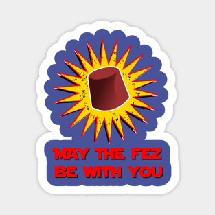 MAY THE FEZ BE WITH YOU Sticker